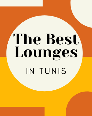 The best lounges to visit in tunis tunisia