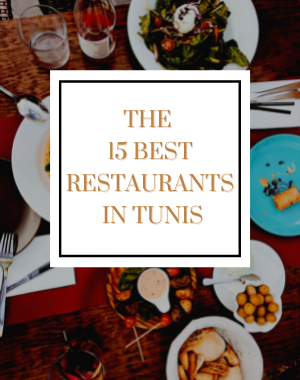 the 15 best restaurants in Tunis