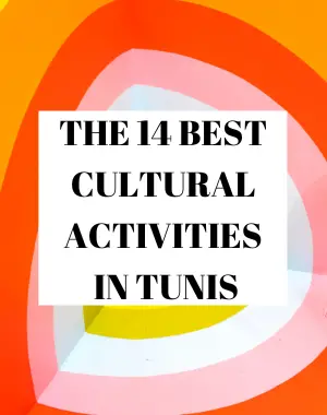 the best cultural activities in Tunis