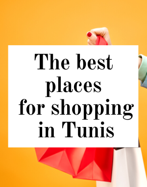 the best places for shopping in Tunis